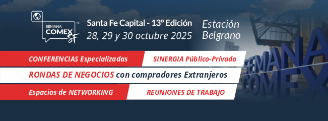 Se viene la 13º Semana Comex en Santa Fe